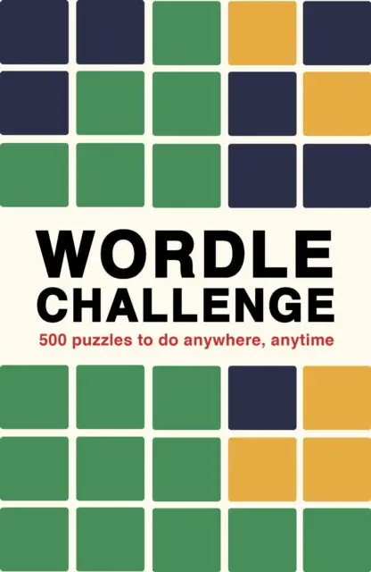 Wordle Challenge: 500 Puzzles To Do Anywhere, Anytime By Ivy Press 1