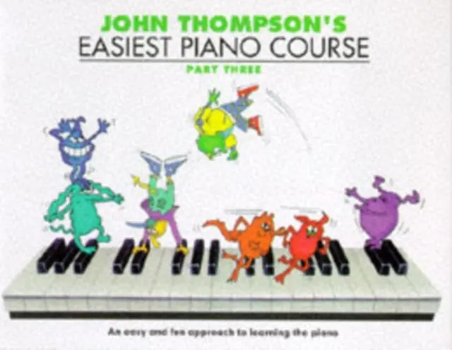 John Thompson's Easiest Piano Course 3: Revised Edition By John Thompson 1