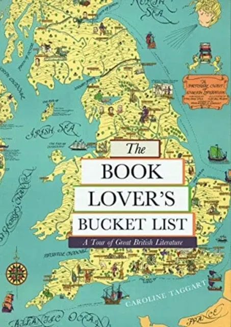 The Book Lover's Bucket List: A Tour Of Great British Literature By Caroline Taggart 1