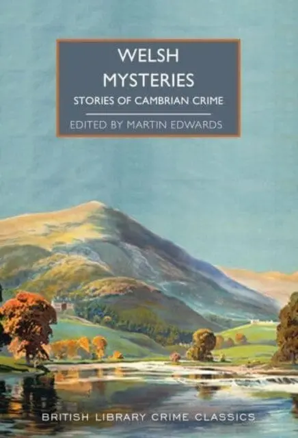 Crimes Of Cymru : Classic Mystery Tales Of Wales By Martin Edwards 1