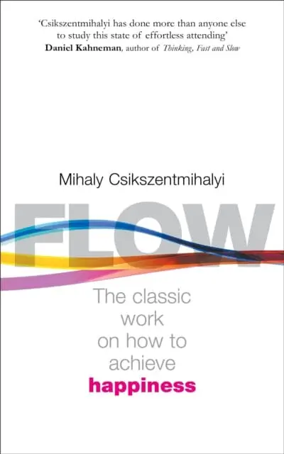 Flow: The Psychology Of Happiness By Mihaly Csikszentmihalyi 1