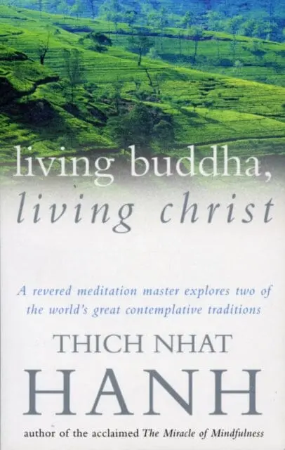 Living Buddha, Living Christ By Thich Nhat Hanh 1