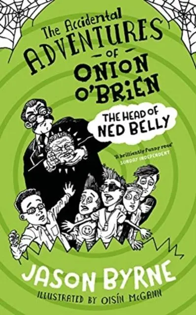 The Accidental Adventures Of Onion O'brien : The Head Of Ned Belly 1