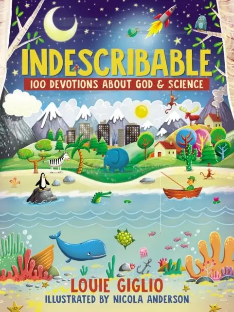 Indescribable : 100 Devotions For Kids About God And Science 1