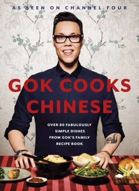 Gok Cooks Chinese: Create Mouth-Watering Recipes With The Must-Have Chinese Cookbook By Gok Wan 1