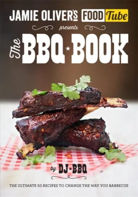 Jamie's Food Tube: The Bbq Book By Dj Bbq 1