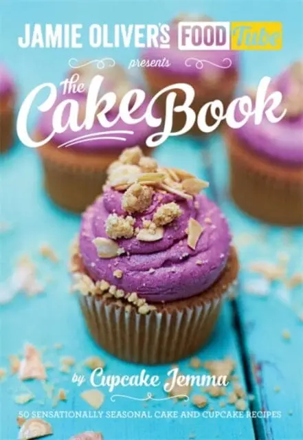 Jamie's Food Tube: The Cake Book By Cupcake Jemma 1