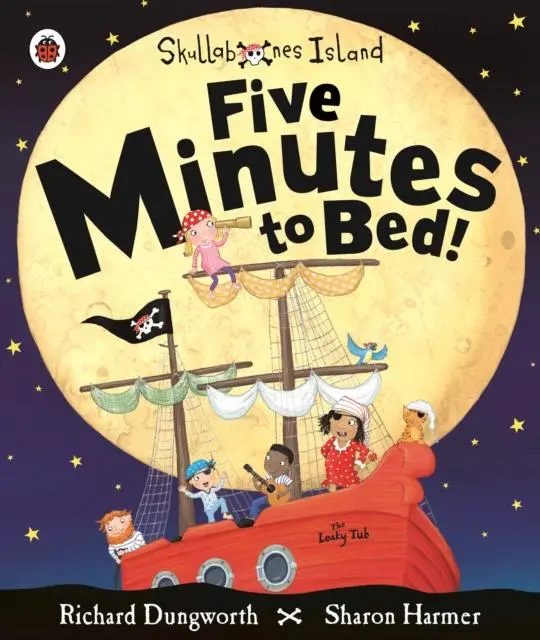 Five Minutes To Bed! A Ladybird Skullabones Island Picture Book 1