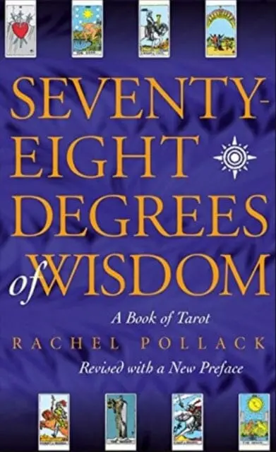 Seventy Eight Degrees Of Wisdom By Rachel Pollack 1