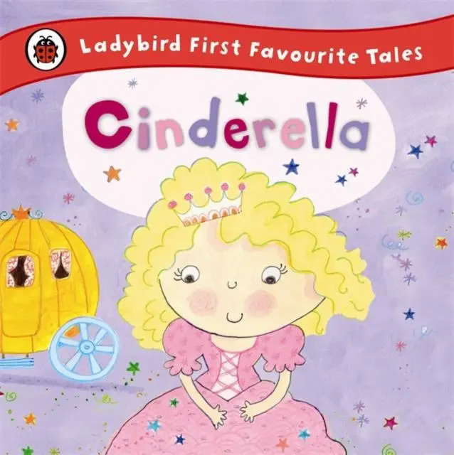 Cinderella: Ladybird First Favourite Tales 1