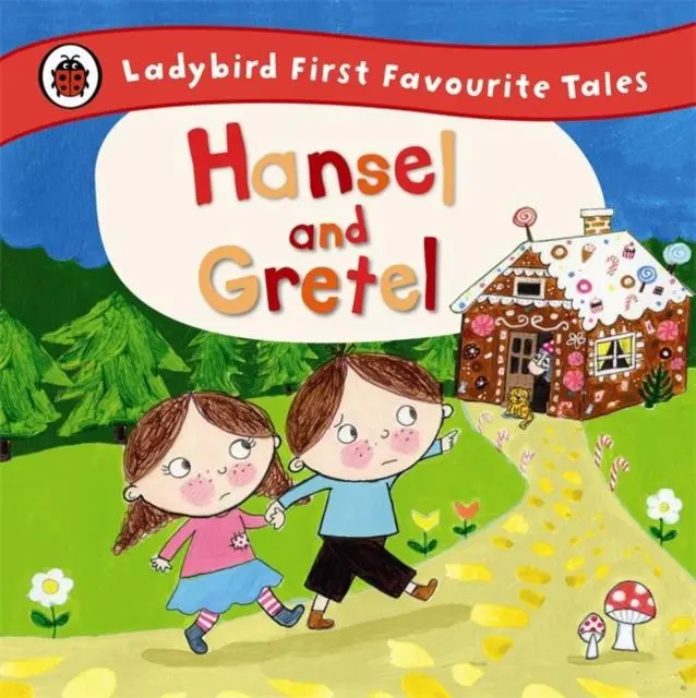Hansel And Gretel: Ladybird First Favourite Tales 1