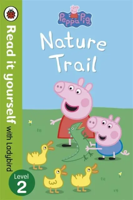 Peppa Pig: Nature Trail - Read It Yourself With Ladybird : Level 2 1