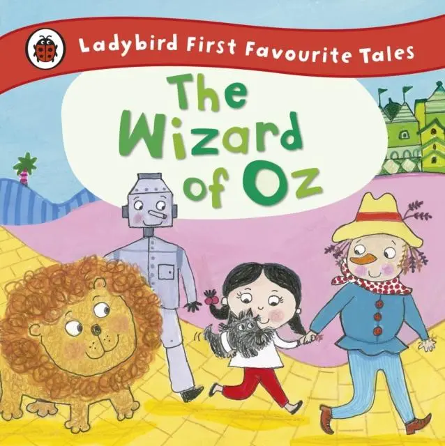 The Wizard Of Oz: Ladybird First Favourite Tales 1