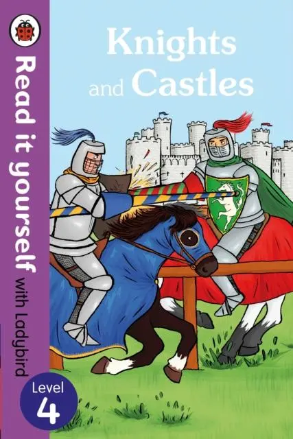 Knights And Castles - Read It Yourself With Ladybird: Level 4 (Non-Fiction) 1