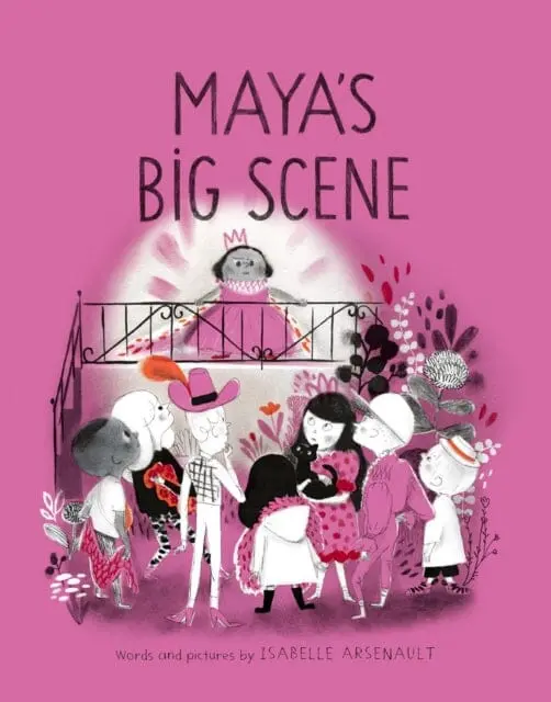 Maya's Big Scene By Isabelle Arsenault 1