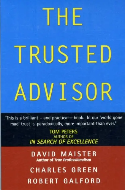 The Trusted Advisor By David H. Maister 1