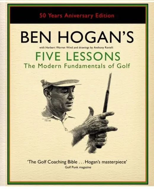 Ben Hogan's Five Lessons: The Modern Fundamentals Of Golf By Ben Hogan 1
