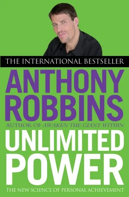 Unlimited Power: The New Science Of Personal Achievement By Tony Robbins 1