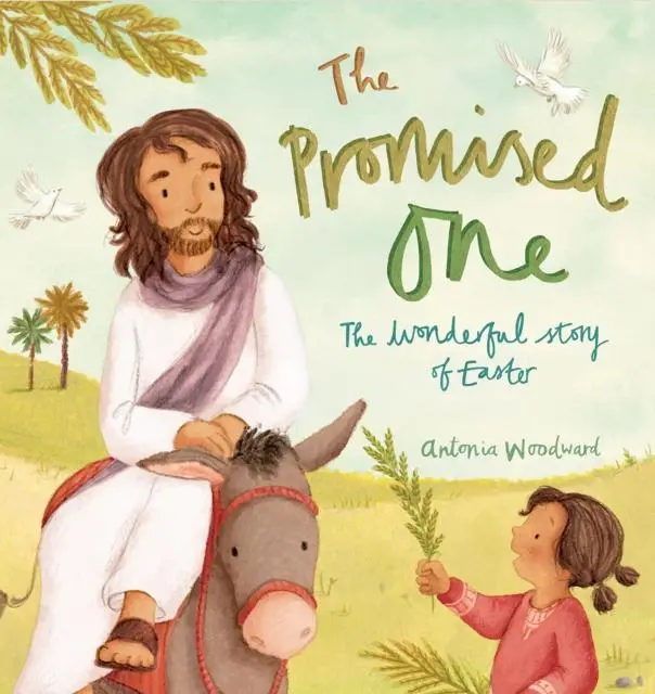 The Promised One : The Wonderful Story Of Easter 1