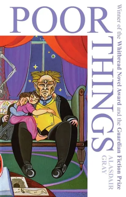 Poor Things : Now An Award-Winning Major Film By Alasdair Gray 1