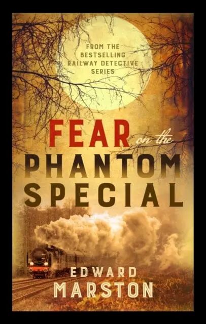 Fear On The Phantom Special By Edward Marston 1