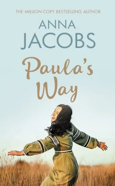 Paula's Way : A Heart-Warming Story From The Multi-Million Copy Bestselling Author By Anna Jacobs 1