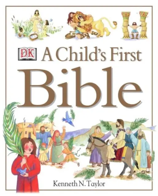A Child's First Bible By Kenneth N. Taylor 1