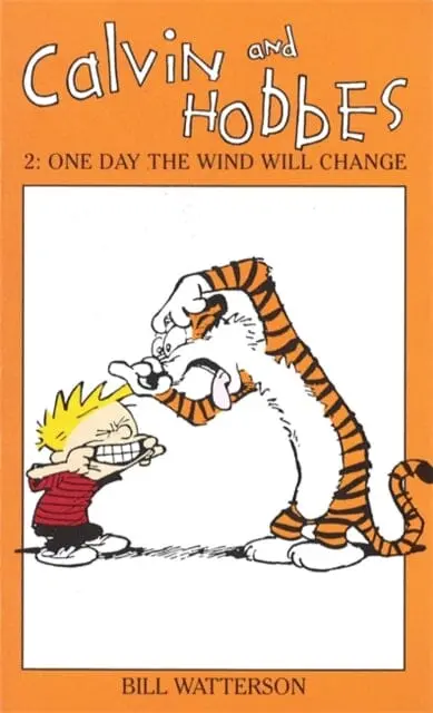 Calvin And Hobbes Volume 2: One Day The Wind Will Change : The Calvin & Hobbes Series By Bill Watterson 1