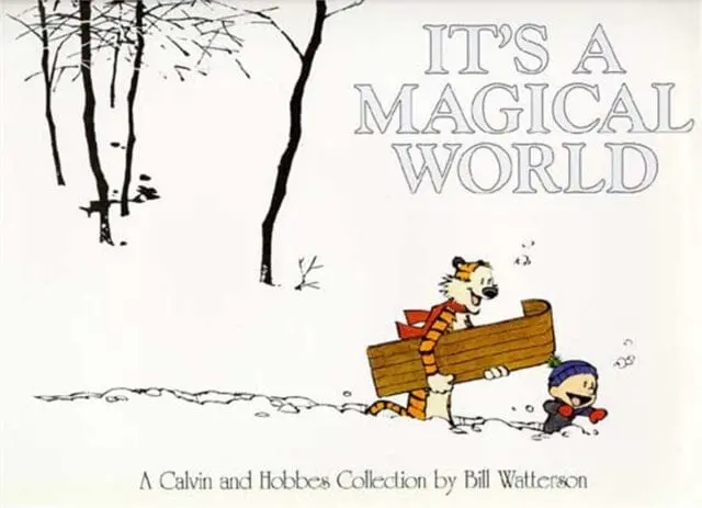 It's A Magical World : A Calvin And Hobbes Collection By Bill Watterson 1