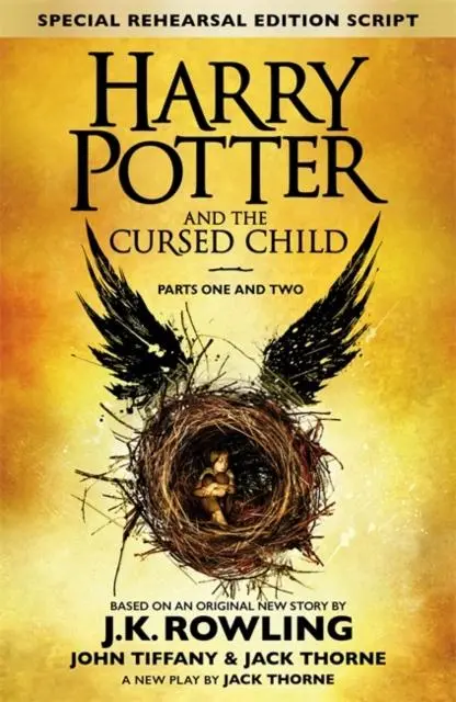 Harry Potter And The Cursed Child - Parts One And Two (Special Rehearsal Edition) : The Official Script Book Of The Original West End Production 1