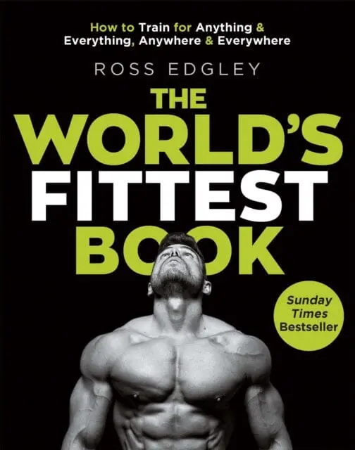 The World's Fittest Book  By Ross Edgley 1