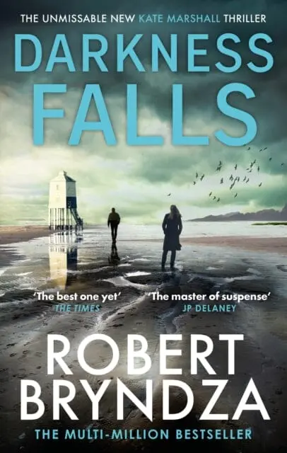 Darkness Falls : The Unmissable New Thriller In The Pulse-Pounding Kate Marshall Series 1