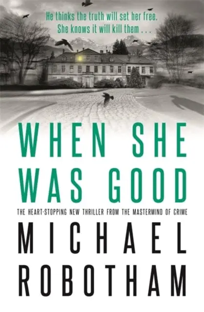 When She Was Good  By Michael Robotham 1