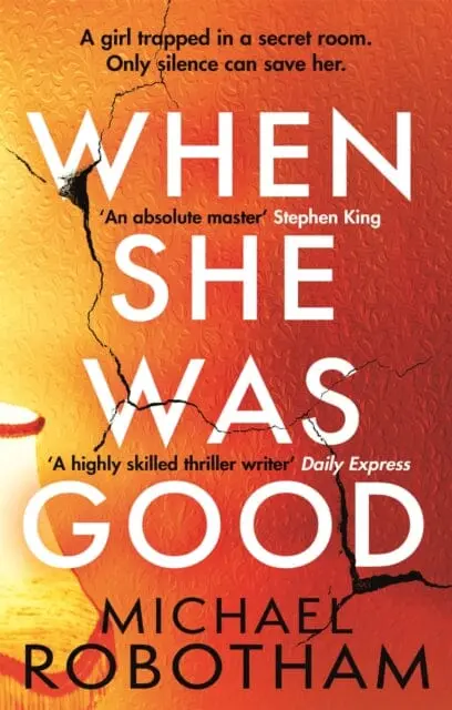 When She Was Good  By Michael Robotham 1