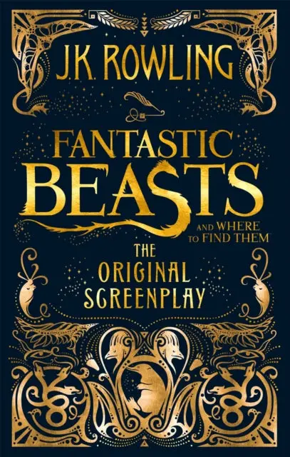 Fantastic Beasts And Where To Find Them: The Original Screenplay By J. K. Rowling 1