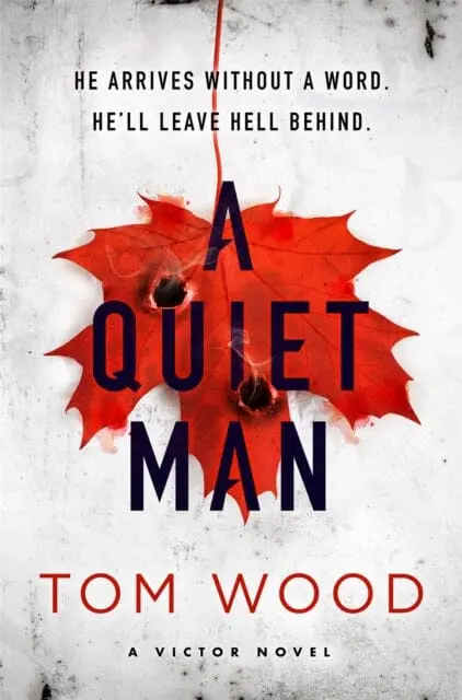 A Quiet Man By Tom Wood 1