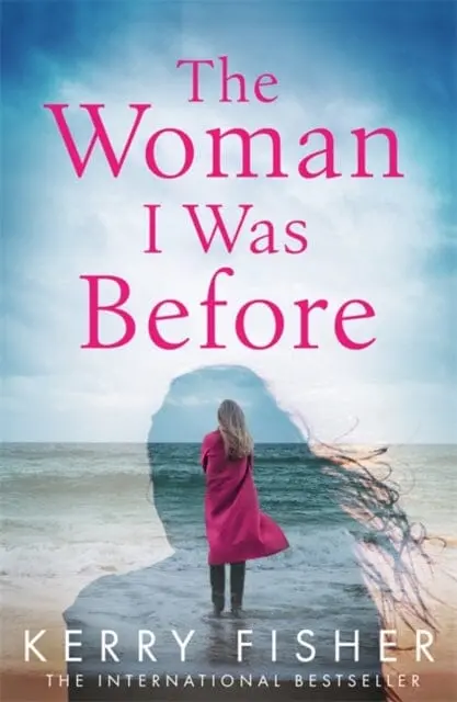 The Woman I Was Before  By Kerry Fisher 1