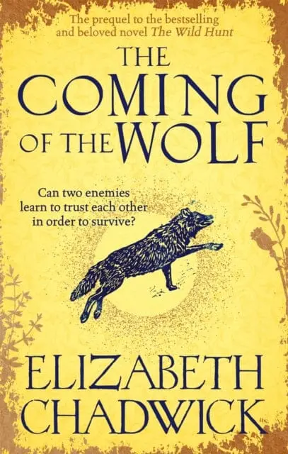The Coming Of The Wolf: The Wild Hunt Series Prequel By Elizabeth Chadwick 1