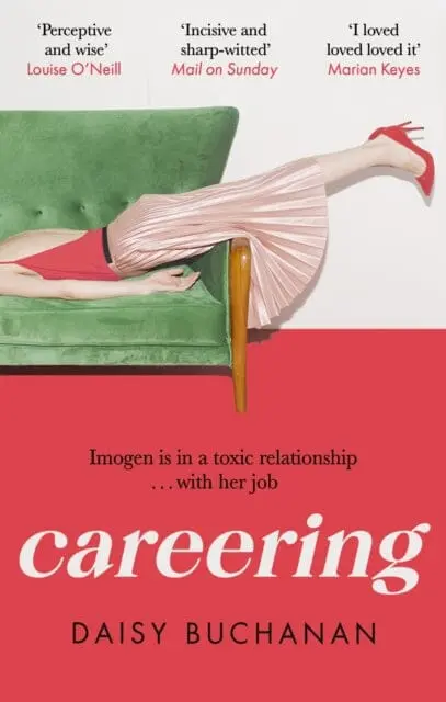 Careering : 'I Loved Loved Loved It' Marian Keyes By Daisy Buchanan 1