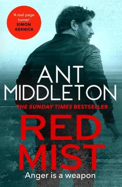 Red Mist : The Ultra-Authentic And Gripping Action Thriller By Ant Middleton 1
