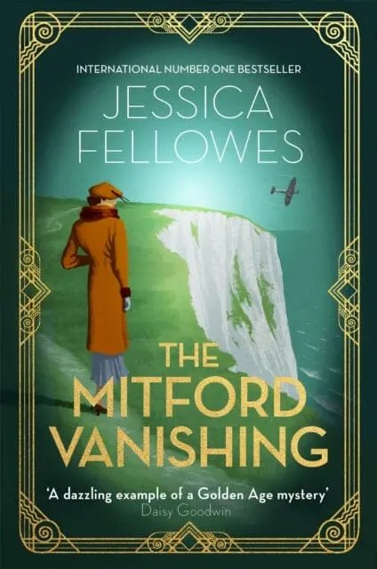 The Mitford Vanishing: Jessica Mitford And The Case Of The Disappearing Sister By Jessica Fellowes 1