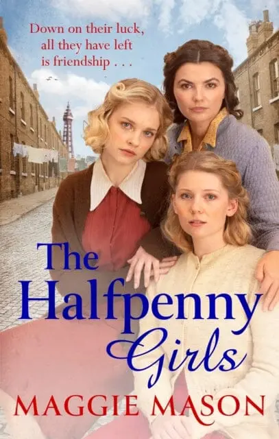 The Halfpenny Girls  By Maggie Mason 1