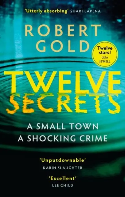 Twelve Secrets : The Sunday Times Bestselling Thriller Everybody Is Talking About 1