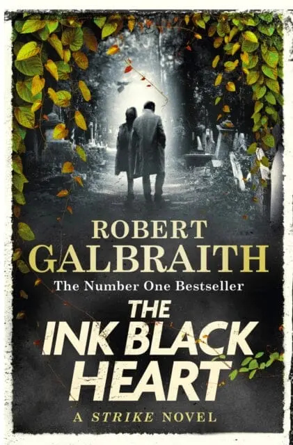 The Ink Black Heart: (Strike 6) By Robert Galbraith 1