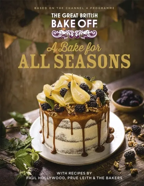 The Great British Bake Off: A Bake For All Seasons  The Official 2021 Great British Bake Off Book By The Bake Off Team 1