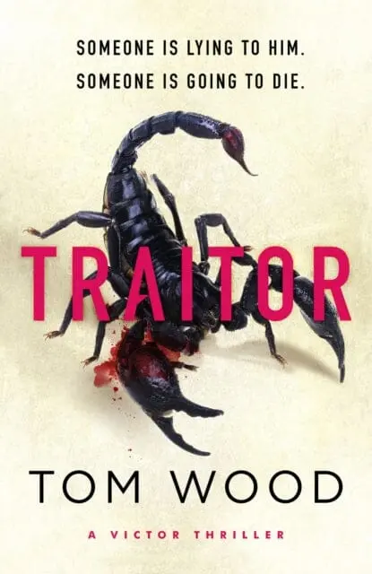 Traitor : The Most Twisty, Action-Packed Action Thriller Of The Year By Tom Wood 1