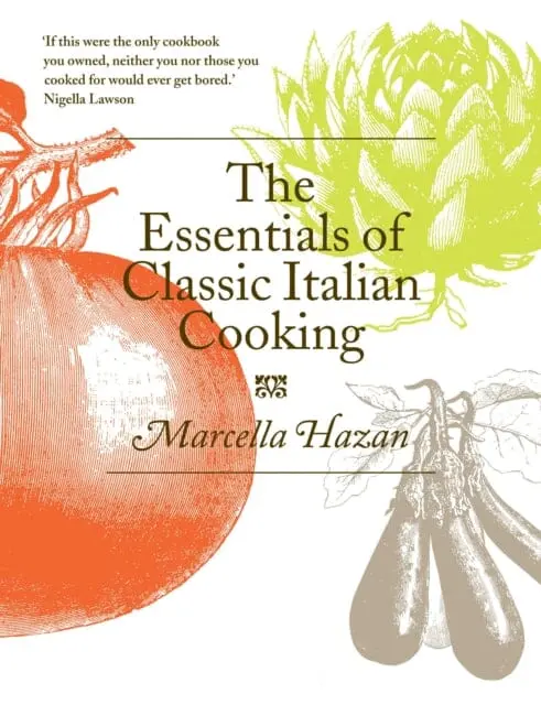 The Essentials Of Classic Italian Cooking By Marcella Hazan 1