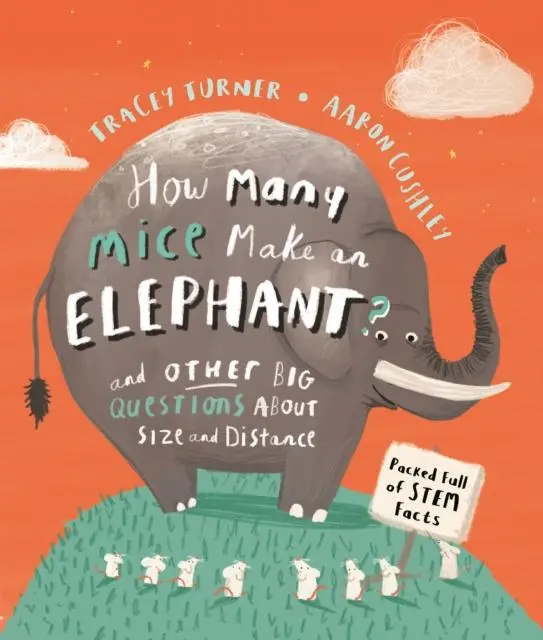 How Many Mice Make An Elephant? : And Other Big Questions About Size And Distance 1
