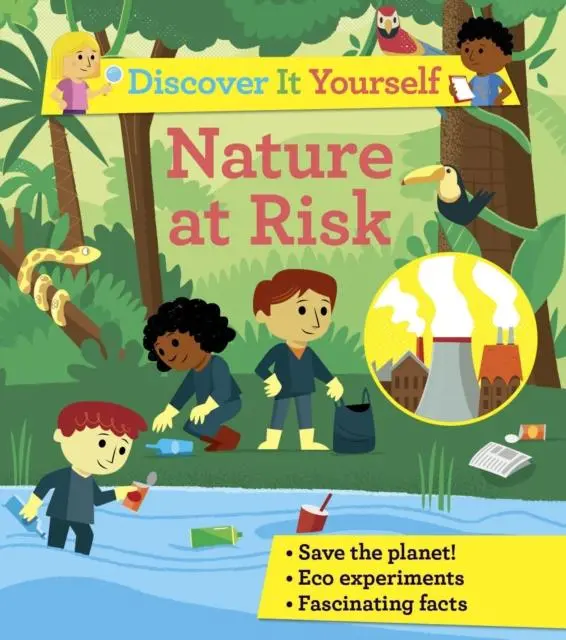 Discover It Yourself: Nature At Risk 1