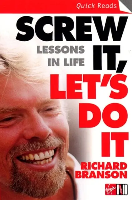 Screw It, Let's Do It: Lessons In Life By Richard Branson 1